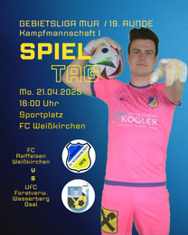 GEBIETSLIGA MUR / 19. RUNDE Kampfmannschaft I SPIELTAG - FC Raiffeisen Weißkirchen v.s. UFC Forstverw. Wasserberg Gaal