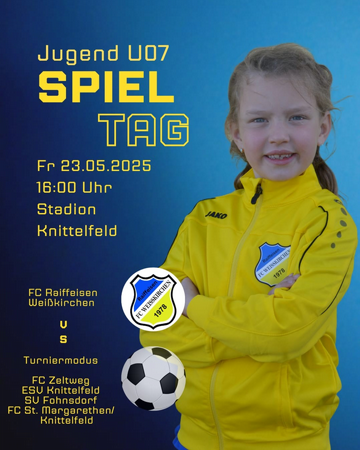 Jugend U07 SPIELTAG - FC Raiffeisen Weißkirchen v.s. Turniermodus FC Zeltweg, ESV Knittelfeld, SV Fohnsdorf, FC St. Margarethen/Knittelfeld