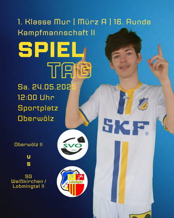 1. Klasse Mur / Mürz A / 16. Runde Kampfmannschaft II SPIELTAG- Oberwölz II v.s. SG Weißkirchen/Lobmingtal II