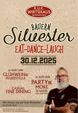 BAUERN Silvester EAT-DANCE-LAUGH - K.U.K. WIRTSHAUS Weißkirchen