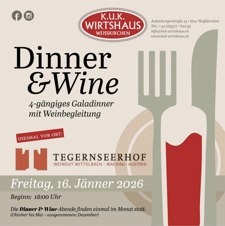 Dinner & Wine - 4-gängiges Galadinner mit Weinbegleitung - K.U.K. WIRTSHAUS WEISSKIRCHEN