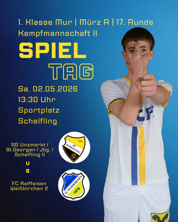 1. Klasse Mur/Mürz A/17. Runde KM II SPIELTAG SG Unzmarkt/St. Georgen/Jdgb./Scheifling II vs. FC Raiffeisen Weißkirchen 2