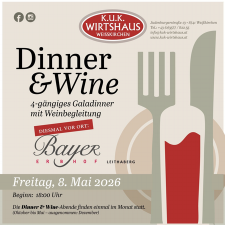 Dinner & Wine - 4-gängiges Galadinner mit Weinbegleitung - K.U.K. Wirtshaus Weißkirchen