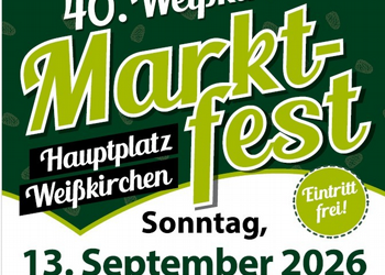 40. Weißkirchner Marktfest