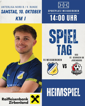 Unterliga Nord B / 9. Runde / KM I SPIELTAG - FC Raiffeisen Weißkirchen vs. USC St. Georgen ob Judenburg