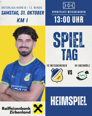 Unterliga Nord B / 12. Runde / SPIELTAG KM I - FC Raiffeisen Weißkirchen vs. SV Oberwölz
