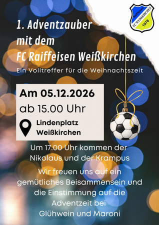 1. Adventzauber mit dem FC Raiffeisen Weißkirchen -Ein Volltreffer für die Weihnachtszeit